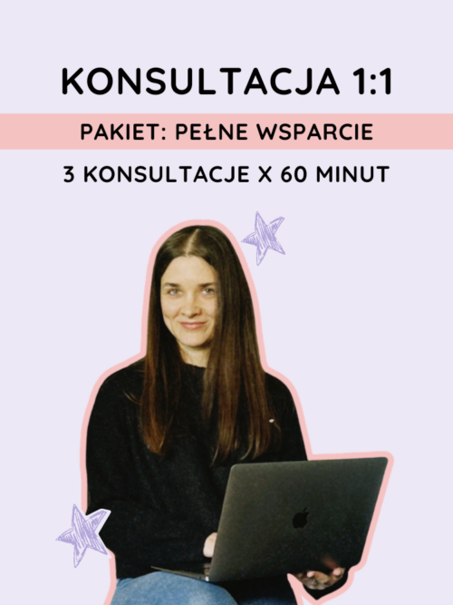 Pakiet 3 Konsultacja 1:1 - Pakiet: Pełne wsparcie (3x60 minut)
